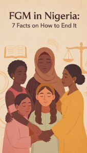 Illustration of diverse Nigerian women and one girl holding hands in a protective circle under the text "FGM in Nigeria: 7 Fact on How to End it"
