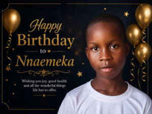 Nnaemeka, the fighter celebrating his birthday.